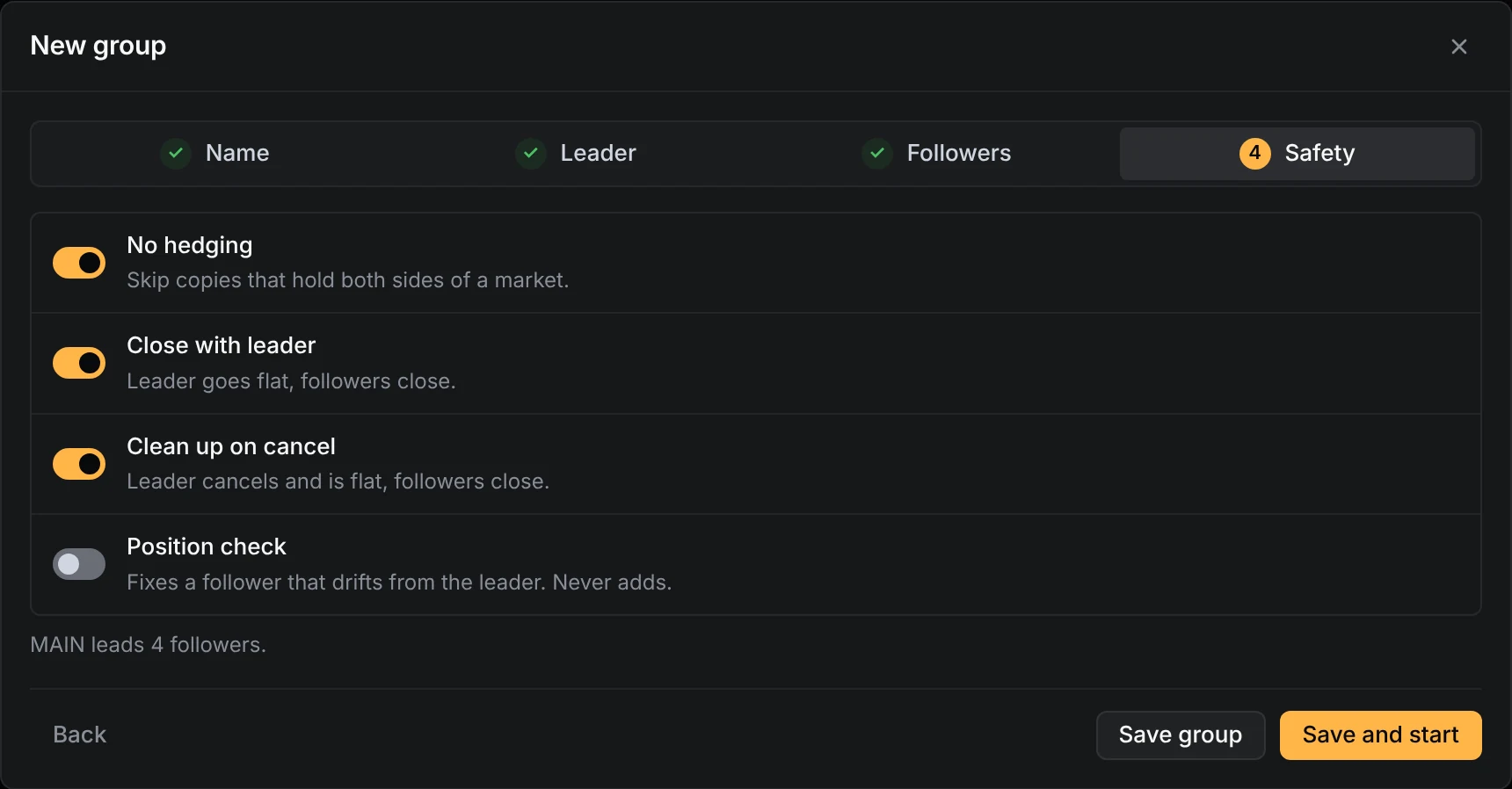 The Safety step of a new group: No hedging, Close with leader and Clean up on cancel on; Position check off.
